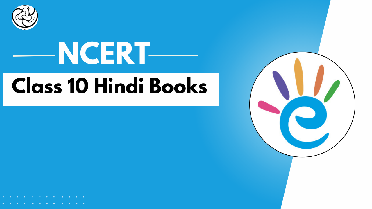 NCERT Class 10 Hindi books pdf - All Parts - क्षितिज, स्पर्श, कृतिका, and संचयन भाग – 2